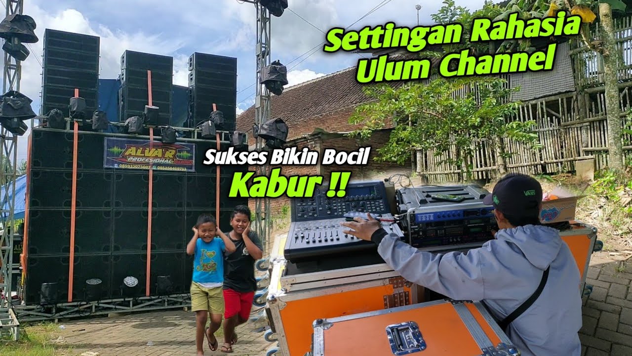 ALVA'R AUDIO Di Setting Ulum Channel Bikin Bocil Kabur !!