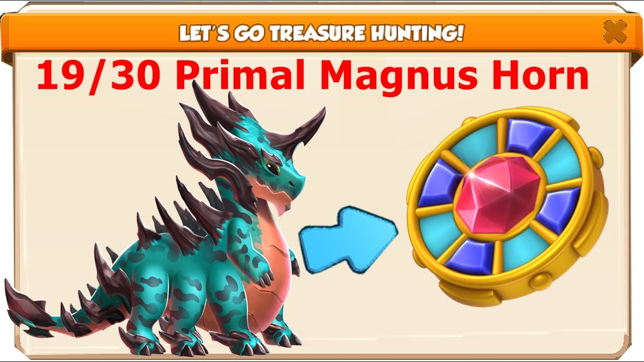 19/30 Primal Magnus Horn Dragon-Dragon Mania legends | 5th Treasure Hunt Event | DML