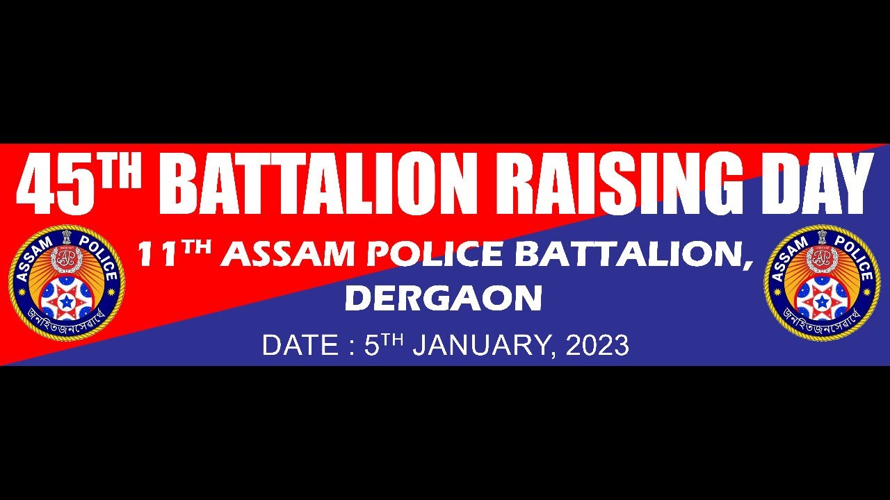 45th Raising Day of 11th Assam Police Battalion