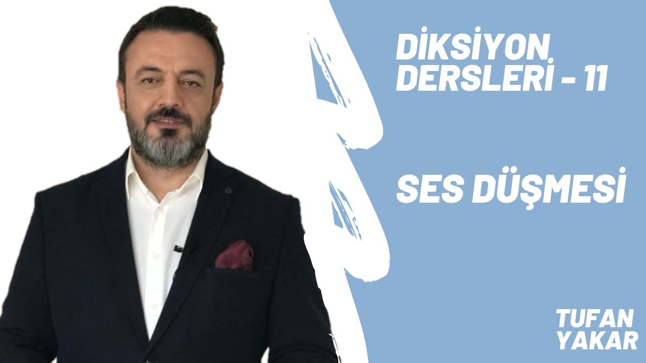 Diksiyon Eğitimi  | 11 - Ses düşmesi