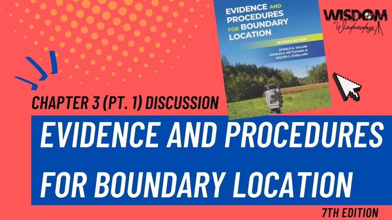 Chapter 3 (Part 1) of Evidence and Procedures for Boundary Location