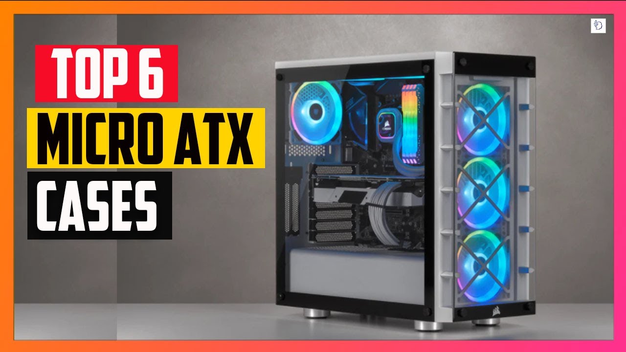 6 Best Micro ATX Case in 2022 || Expert Reviews