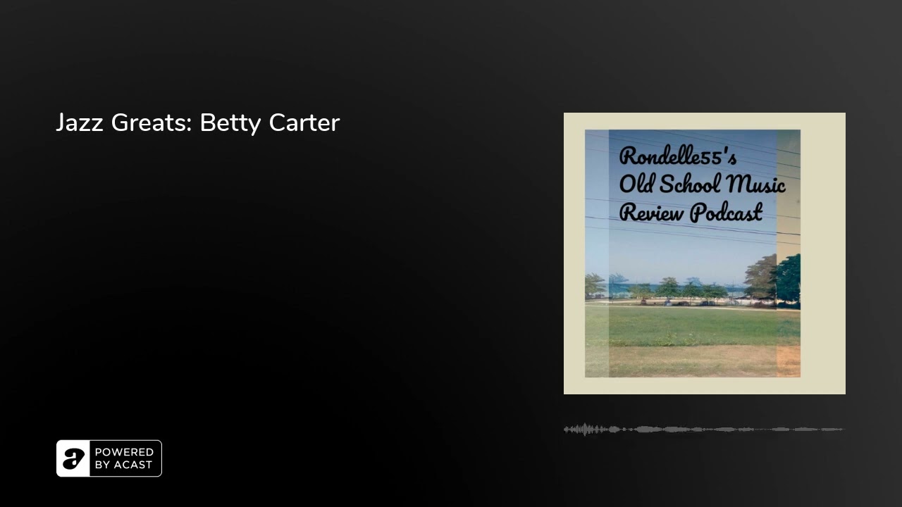 Jazz Greats: Betty Carter