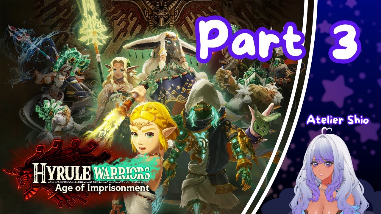 Atelier Shio - Hyrule Warriors Age of Imprisonment (Part 3 FINALE) + BotW/TotK