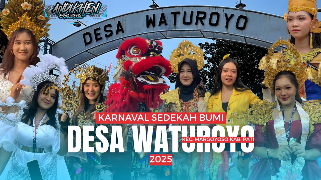 MERIAH!! KARNAVAL SEDEKAH BUMI 2025 DESA WATUROYO KEC MARGOYOSO KAB PATI