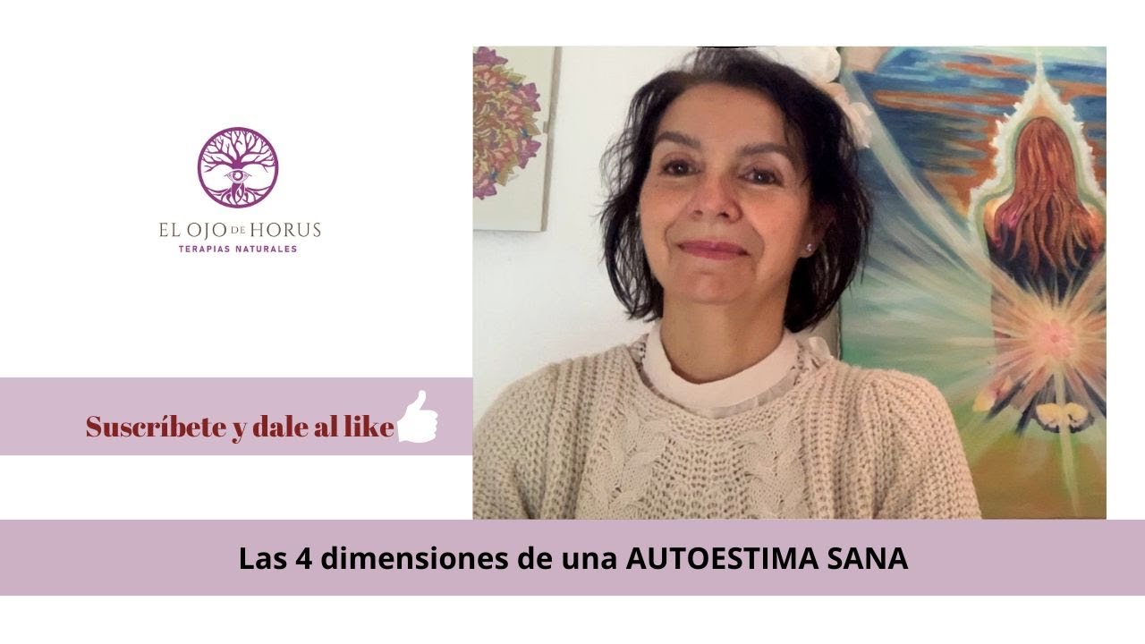 Las cuatro Dimensiones de una AUTOESTIMA SANA