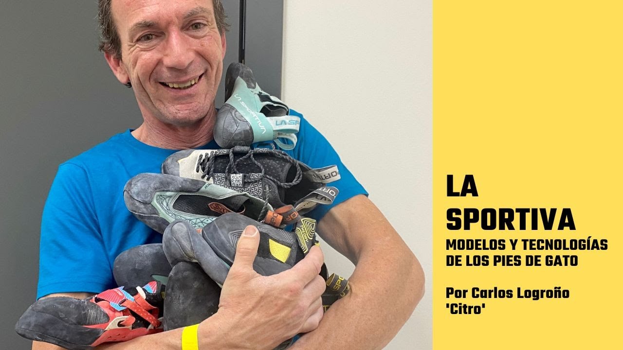 Tecnologías de pies de gato de La Sportiva, por Carlos Logroño 'Citro'.