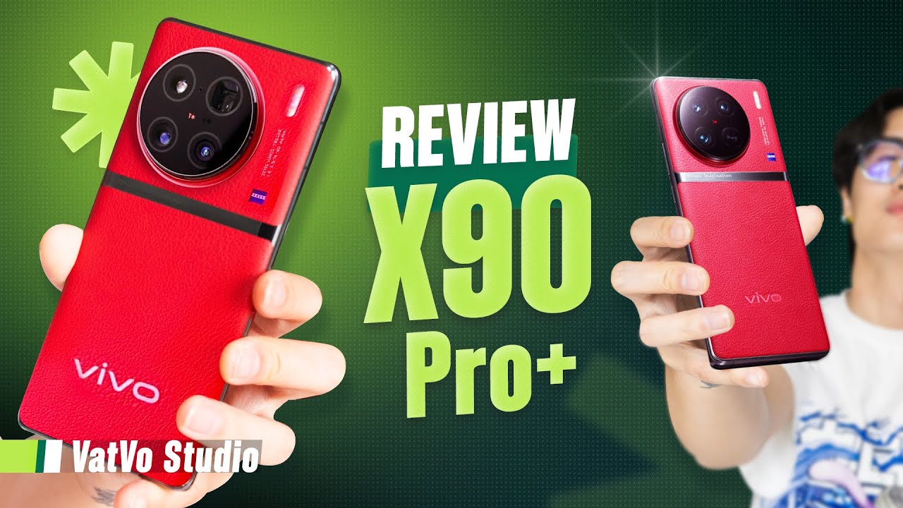 Bỏ 23 triệu mua về review, không hề tiếc nuối: Đánh giá vivo X90 Pro+