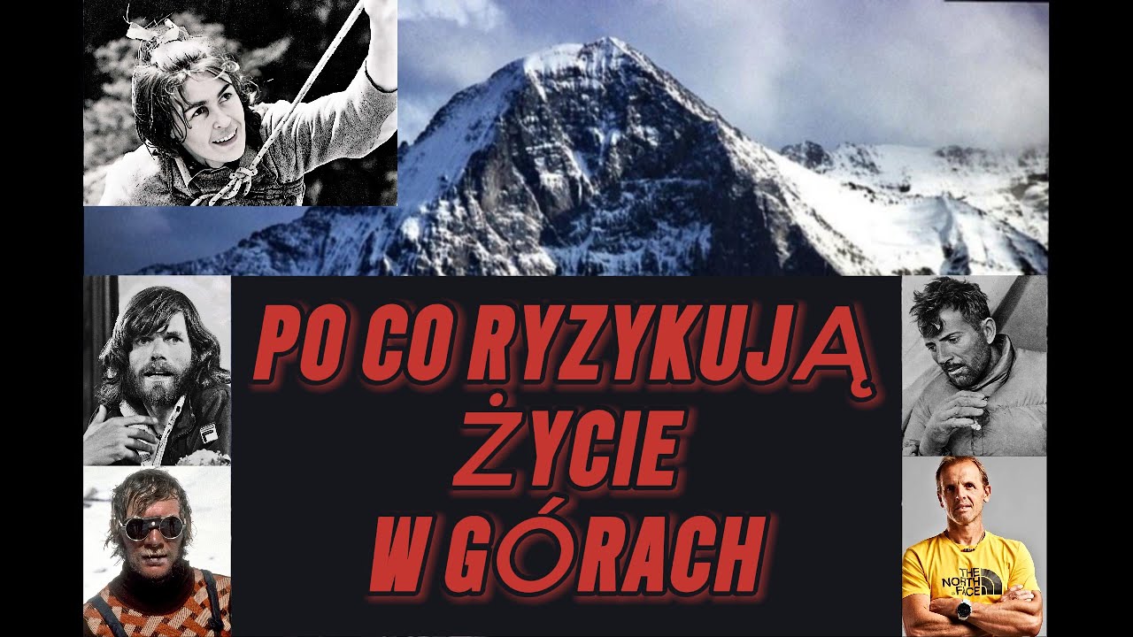 Po co ryzykują życie w górach