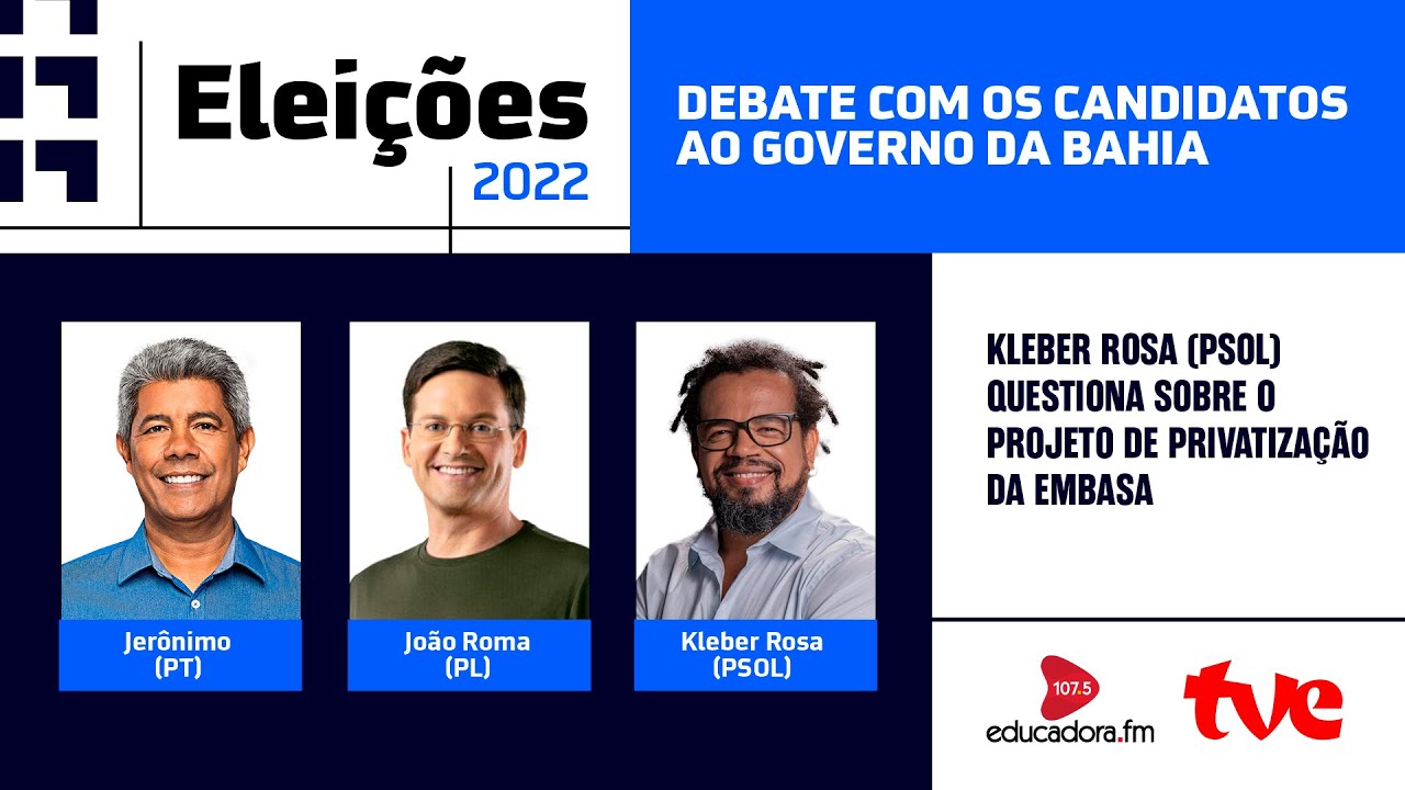PRIVATIZAÇÃO DA EMBASA | DEBATE TVE | ELEIÇÕES 2022