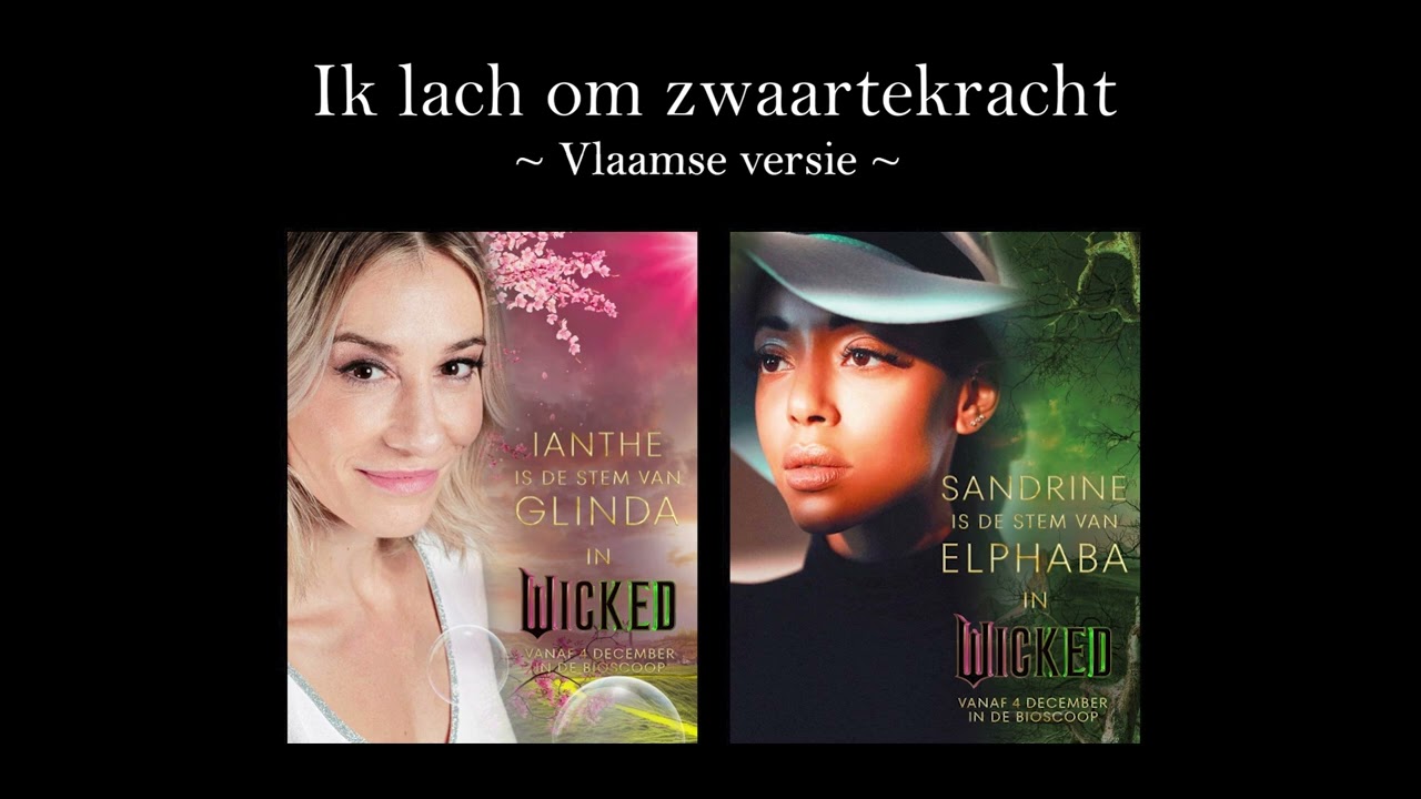 Wicked - Ik Lach om Zwaartekracht - Vlaams (Flemish Dutch Defying Gravity)