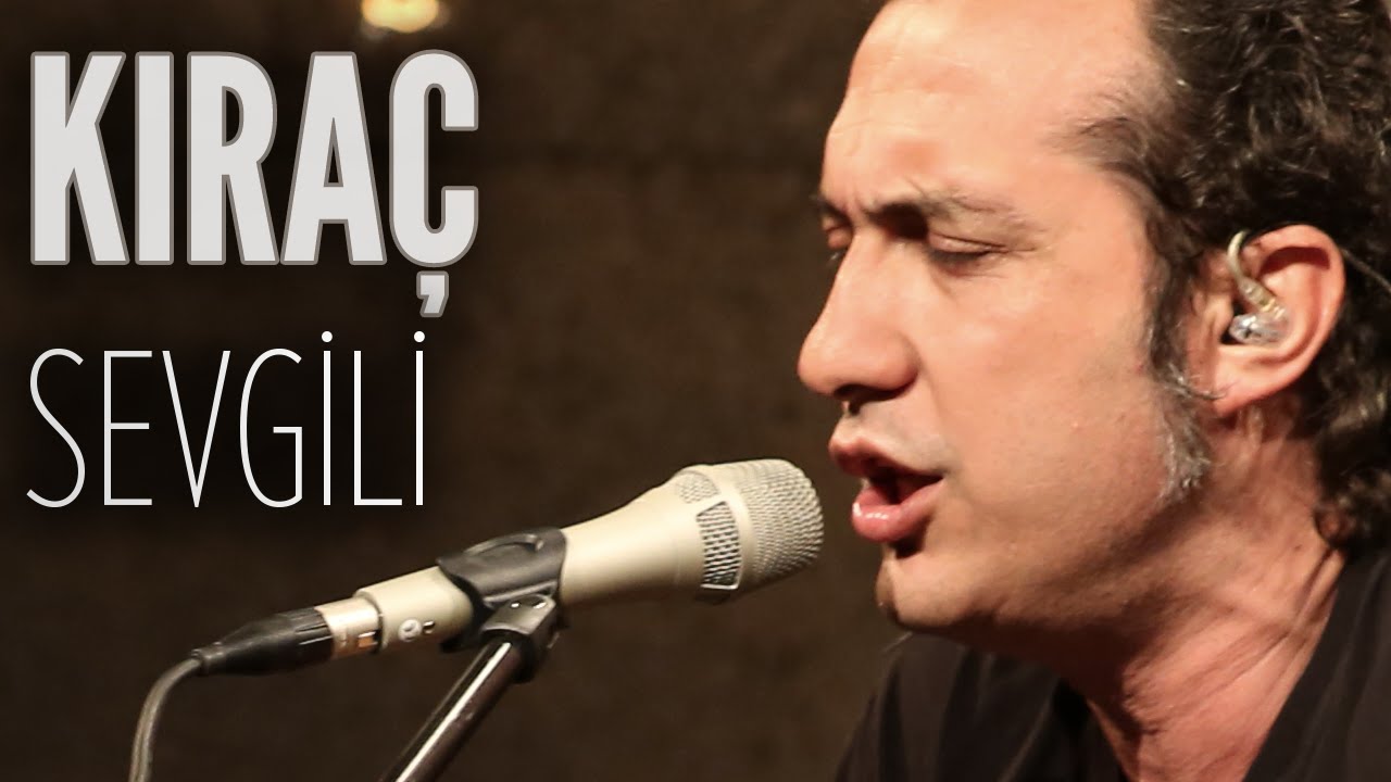 Kıraç – Sevgili (JoyTurk Akustik)