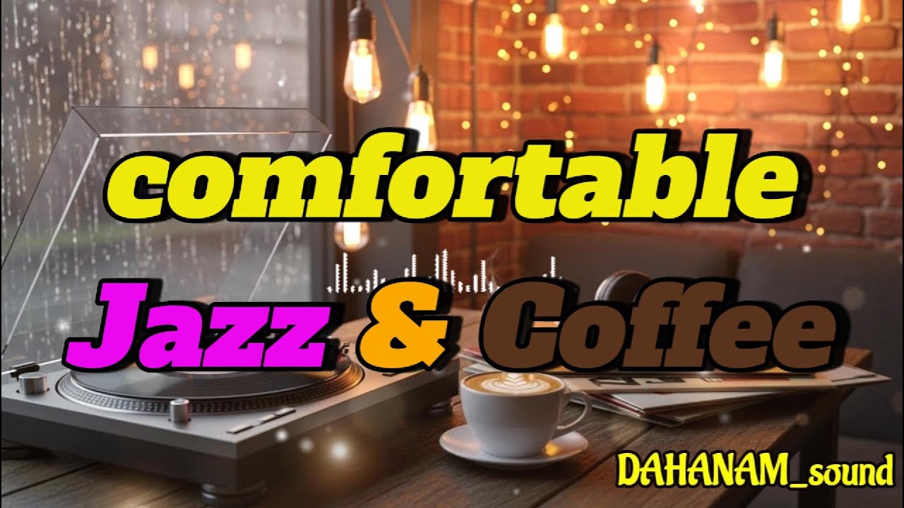[Jazz BGM] Comfortable Jazz & Coffee - 일상의 쉼표가 되는 편안한 재즈 모음