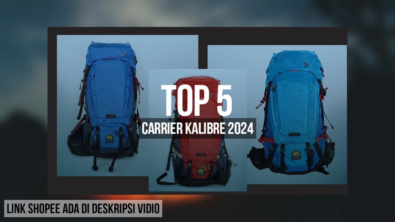 5 REKOMENDASI CARRIER KALIBRE TERBAIK 2024