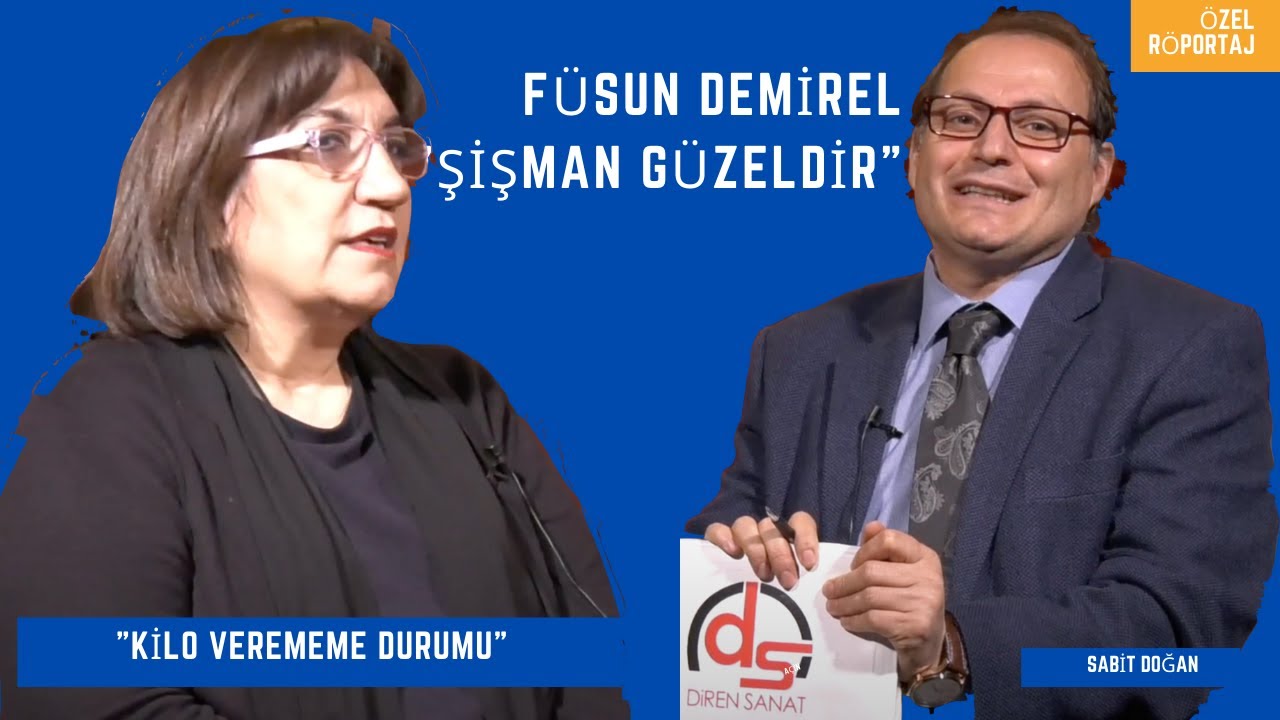 Sabit Doğan ile Diren Sanat S&ouml;yleşileri; F&uuml;sun Demirel &ldquo;Şişman G&uuml;zeldir&rdquo;