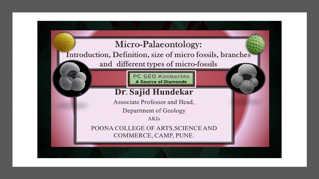 Micro-Palaeontology: Intro, Def, size, branches and types of microfossils