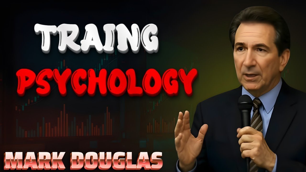 How To Building Trading Psychology | Mark Douglas