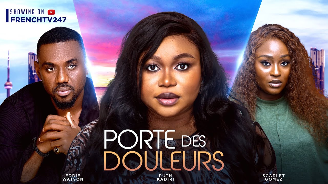 PORTE DES DOULEURS - RUTH KADIRI, EDDIE WATSON, SCARLET GOMEZ