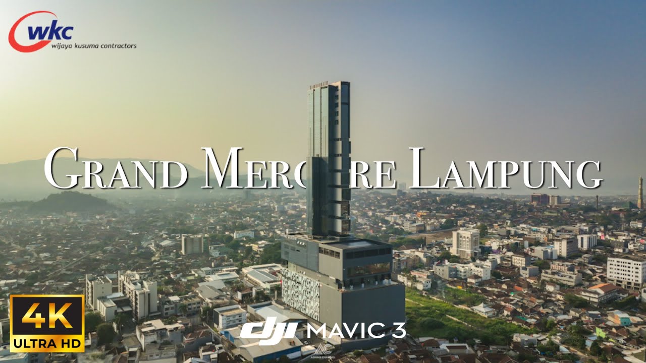Grand Mercure Lampung Project 4K - Update 2023
