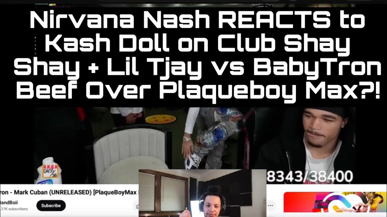 Nirvana Nash REACTS to Kash Doll on Club Shay Shay + Lil Tjay vs BabyTron Beef Over Plaqueboy Max?!
