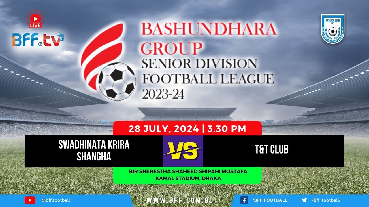 LIVE | Swadhinata Krira Shangha Vs T&T Club | Senior Division 2023-24