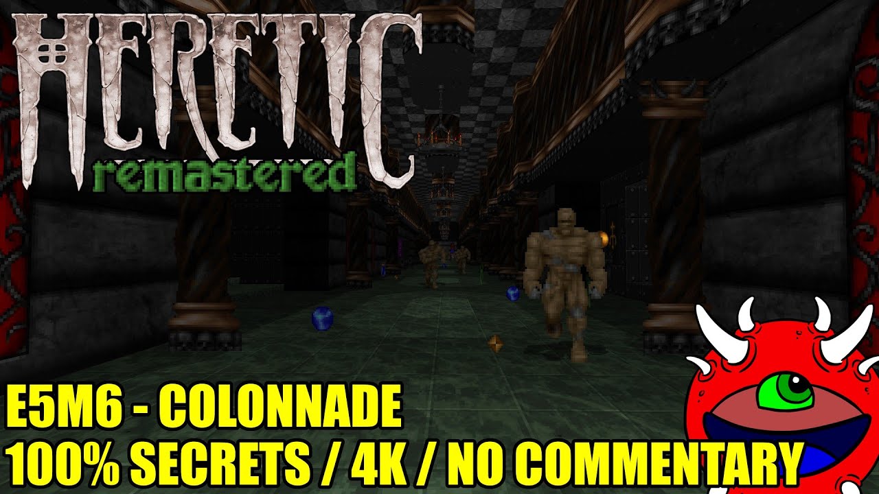 Heretic Remastered Gameplay - E5M6 Colonnade - 100% Secrets