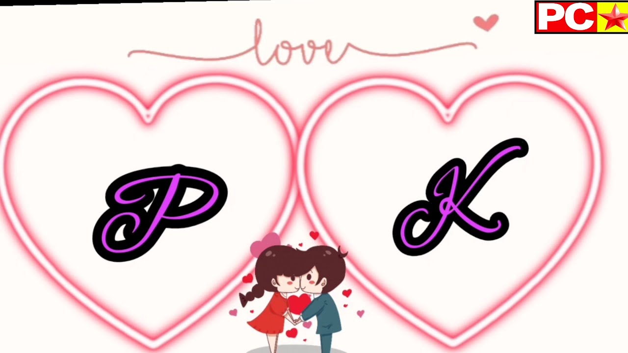 P Love ❣️ K Name Status | Pk 🥰 Love Name Status❣️ | P 😘 K Romantic Whatsapp Status Video | PC Star ⭐