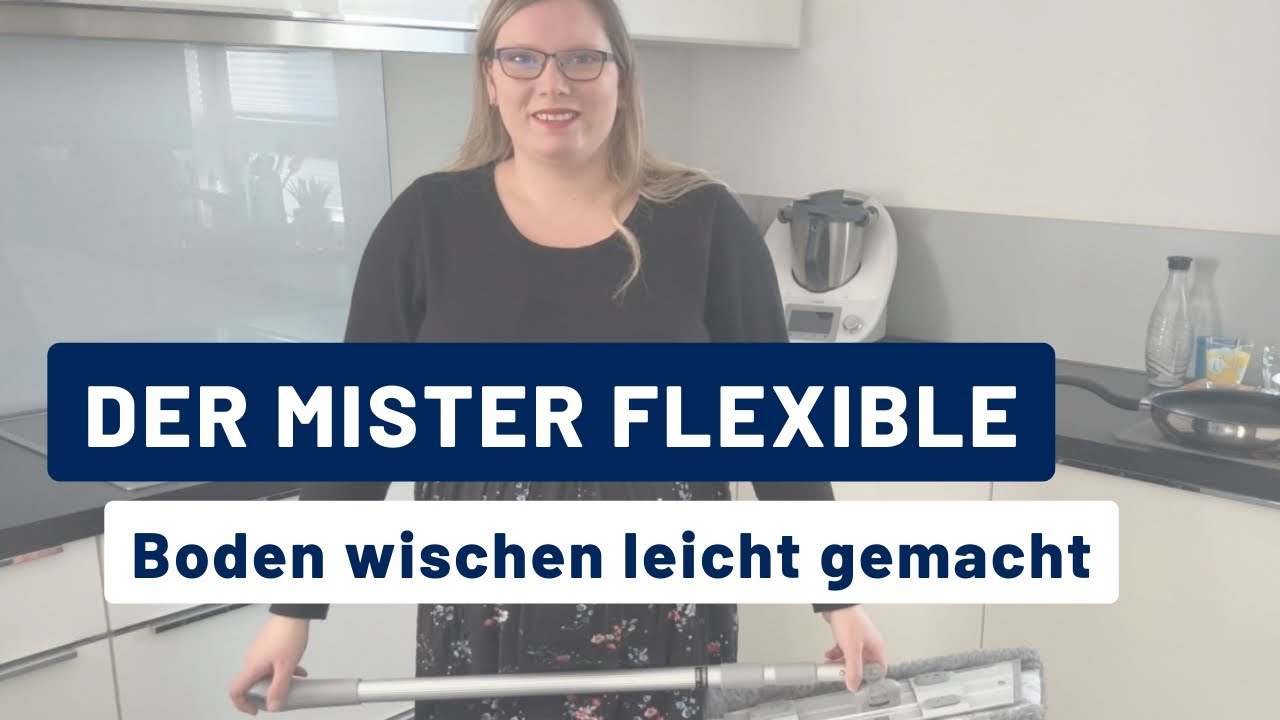 Mister Flexible - Boden Wischen leicht gemacht