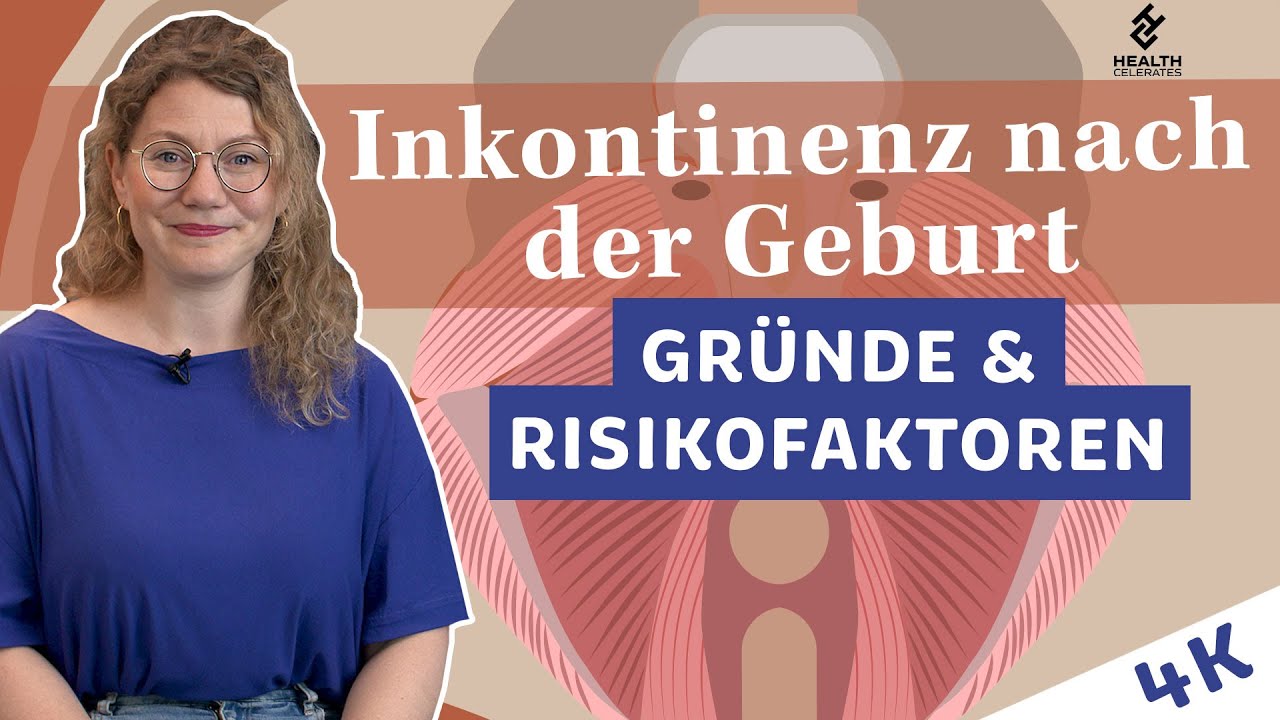 Inkontinenz nach der Geburt: Gründe, Risikofaktoren und Tipps - 4K Auflösung