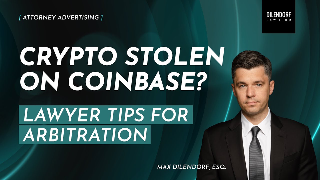 Crypto Stolen on Coinbase? Lawyer Tips for Arbitration