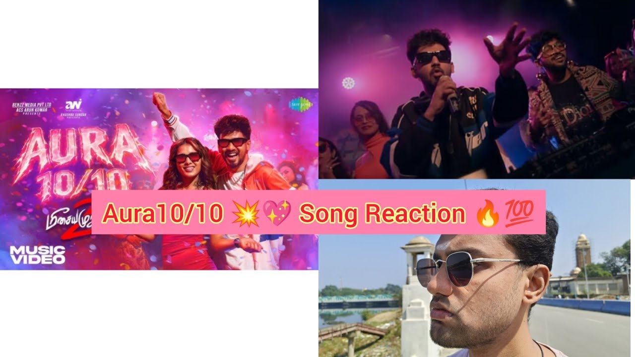 Aura 10/10 💥💖✨💯Song Reaction 🔥💯 Meesaya Muruku 2 Reaction 🔥
