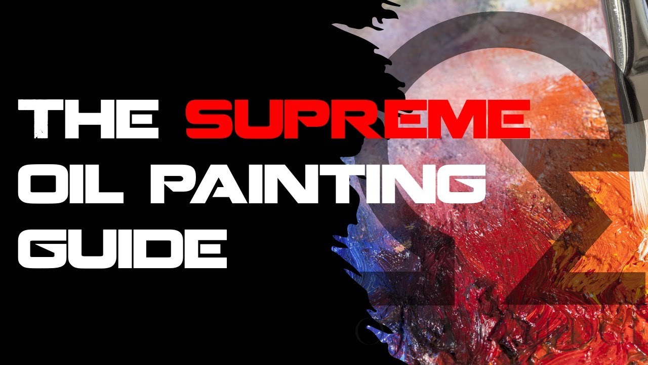 The SUPREME OIL Painting Beginners Guide