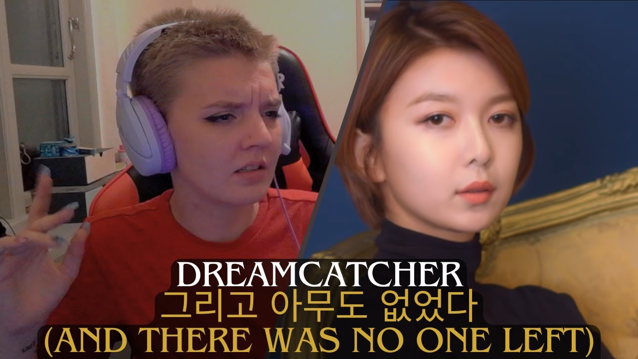 Dreamcatcher(드림캐쳐) '그리고 아무도 없었다' And There was No One Left reaction