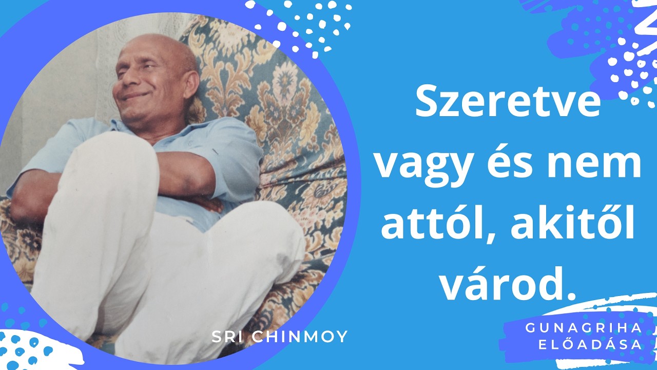 Szeretve vagy és nem attól, akitől várod.