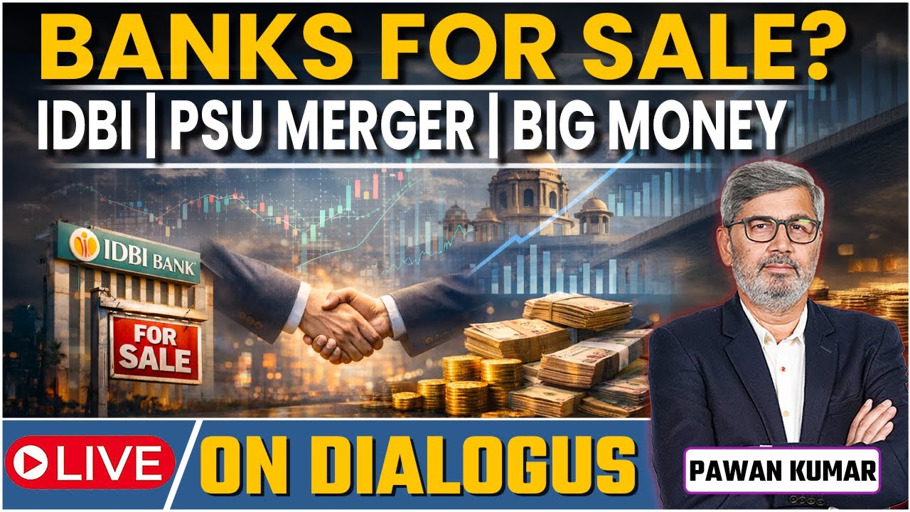 Why Global Investors Are Betting Big on Indian Banks | IDBI, RBL, YES & PSU Merger | LIVE