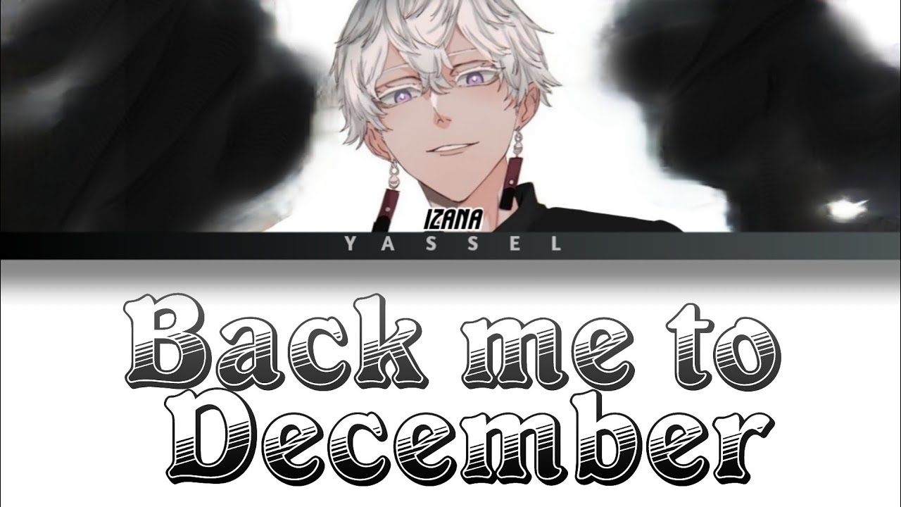 Back me to December | Izana Kurokawa [Tokyo revengers Color coded lyrics]