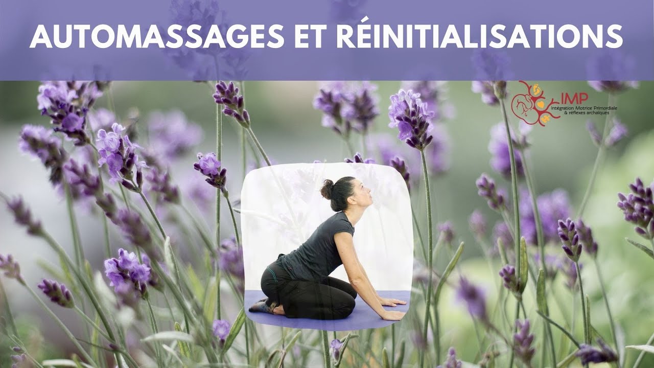 Automassages et réinitialisations - Intégration Motrice Primordiale (IMP)