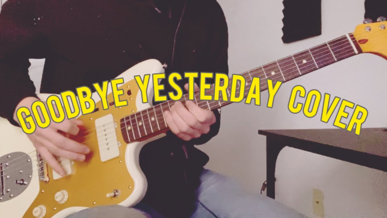 GOODBYE YESTERDAY | Elevation Rhythm & Gracie Binion | Guitar Cover