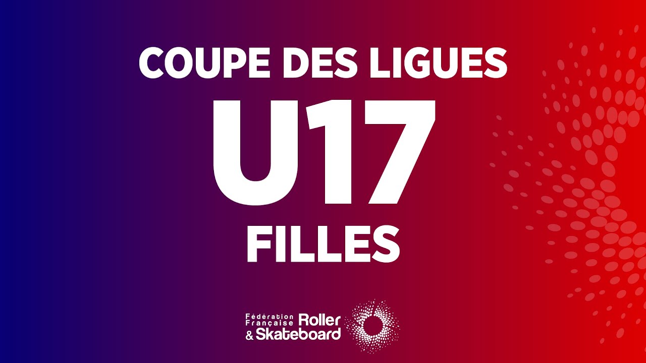 COUPE DES LIGUES U17 FILLES | IDF - OCCI | PETITE FINALE