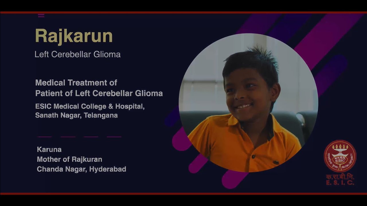 Master Rajkarun is receiving medical treatment for Left Cerebellar Glioma, Under ESI Scheme.