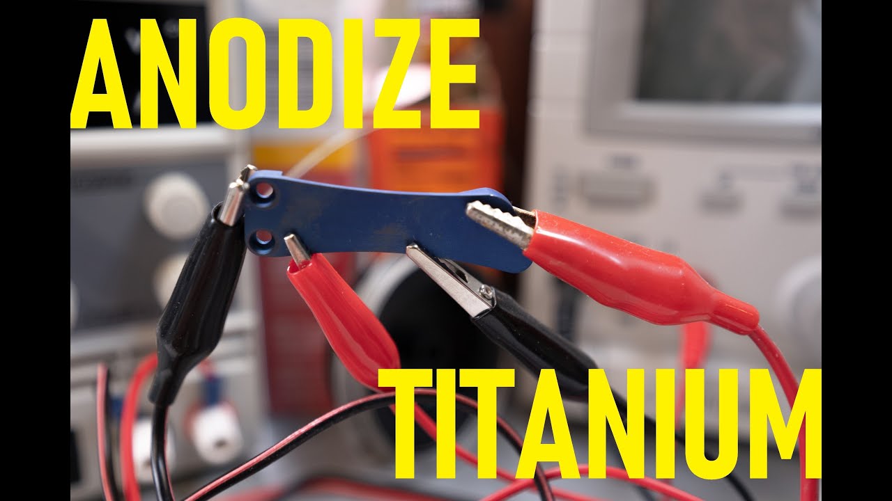 How to anodize titanium