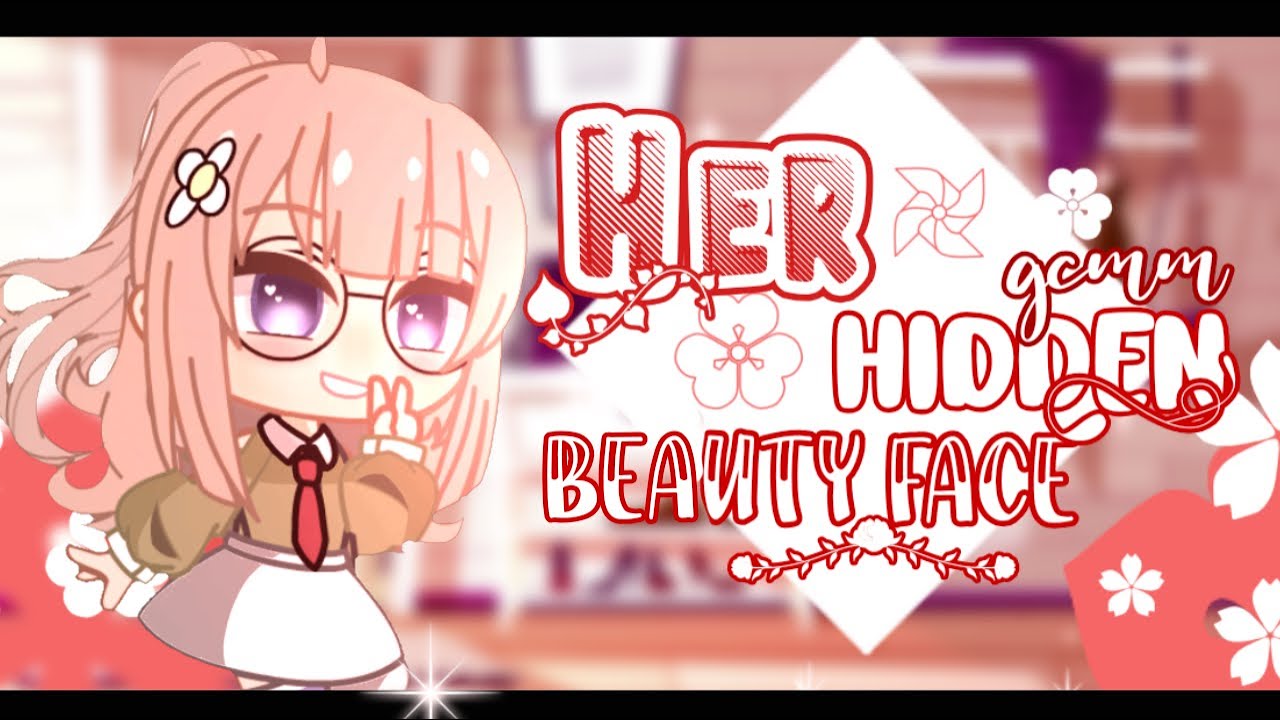 Her hidden beautiful face |GCMM | read the description|