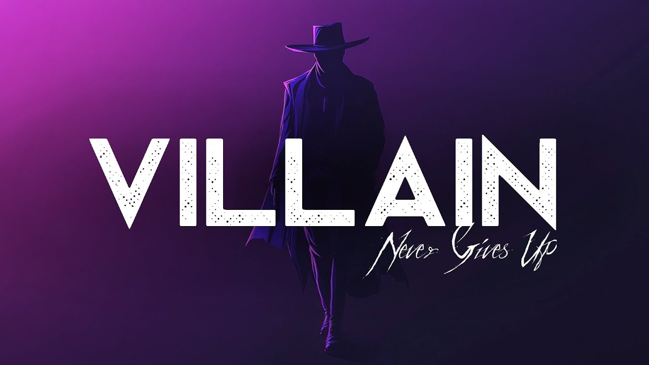 You're the Villain that Never Gives Up - A Playlist (LYRICS)