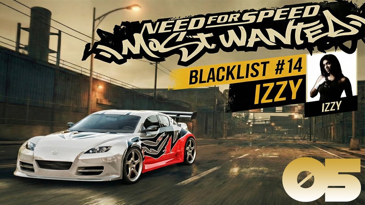 Need For Speed ​​Most Wanted (2005) Часть 5 | Иззи (#12), блокпосты и сложные спринтерские гонки ...