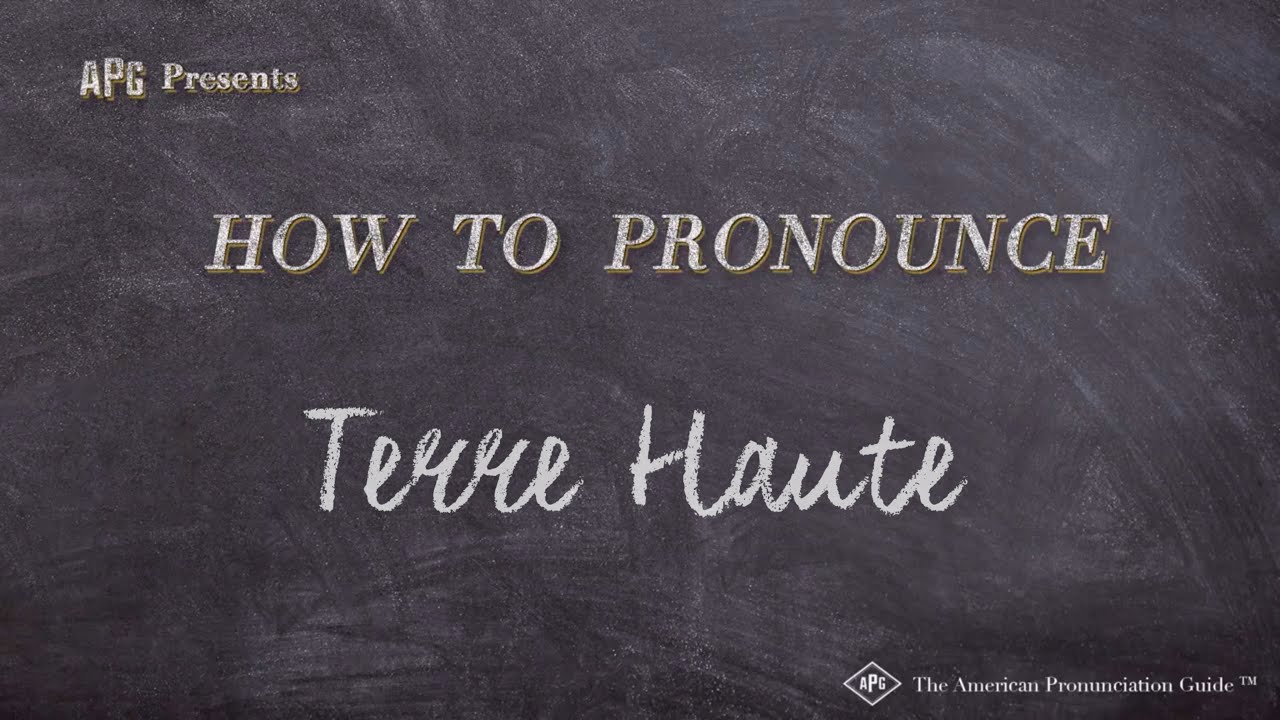 How to Pronounce Terre Haute (Real Life Examples!)