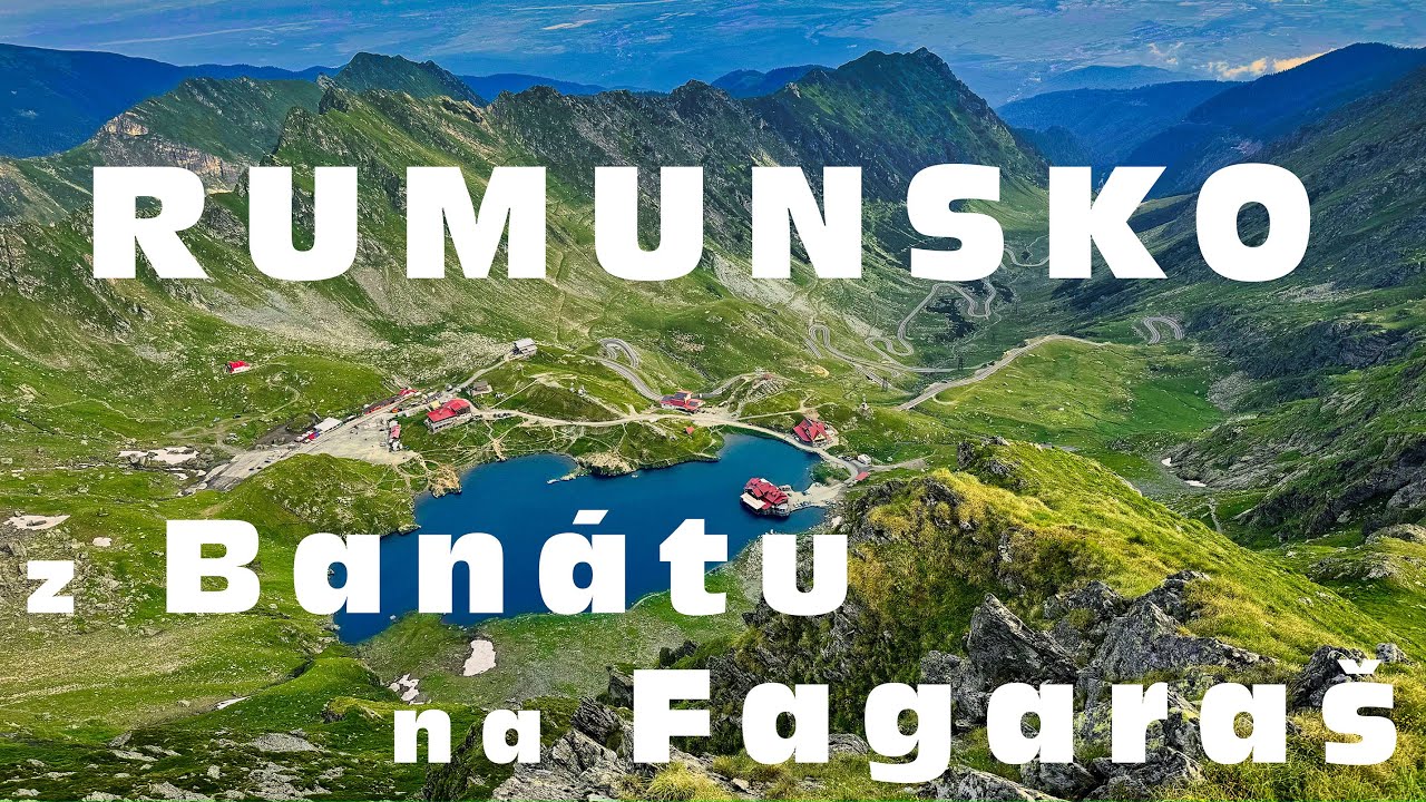 Rumunsko 2024 - od Banátu po Fagaraš, přes NP Domogled-Valea Cernei a Transalpinu