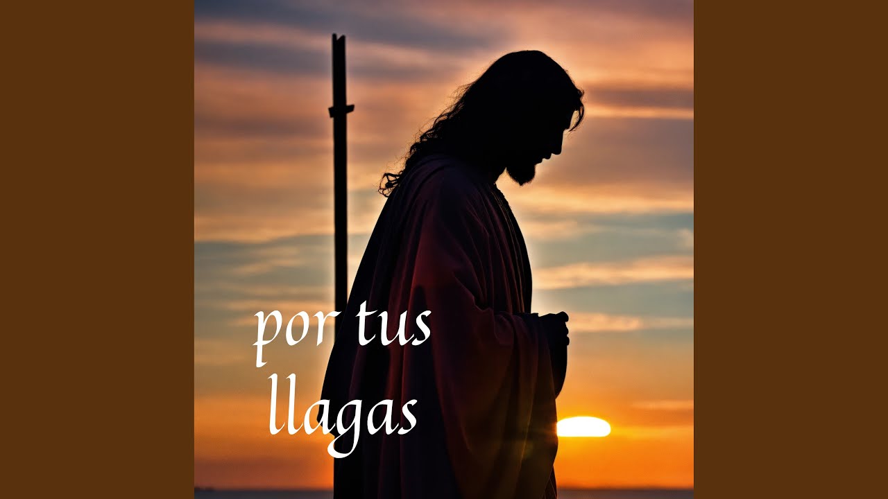 Por Tus Llagas