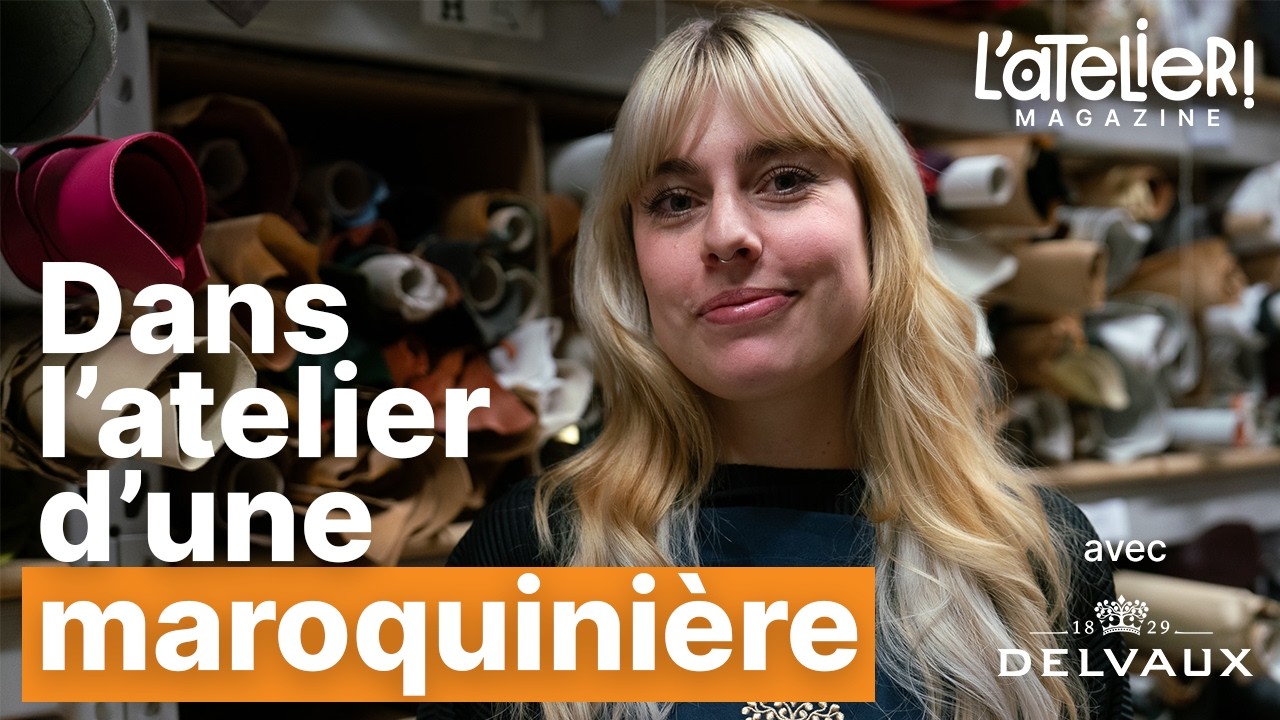 Dans l'atelier d'une maroquinière | L'ATELIER! MAGAZINE x DELVAUX