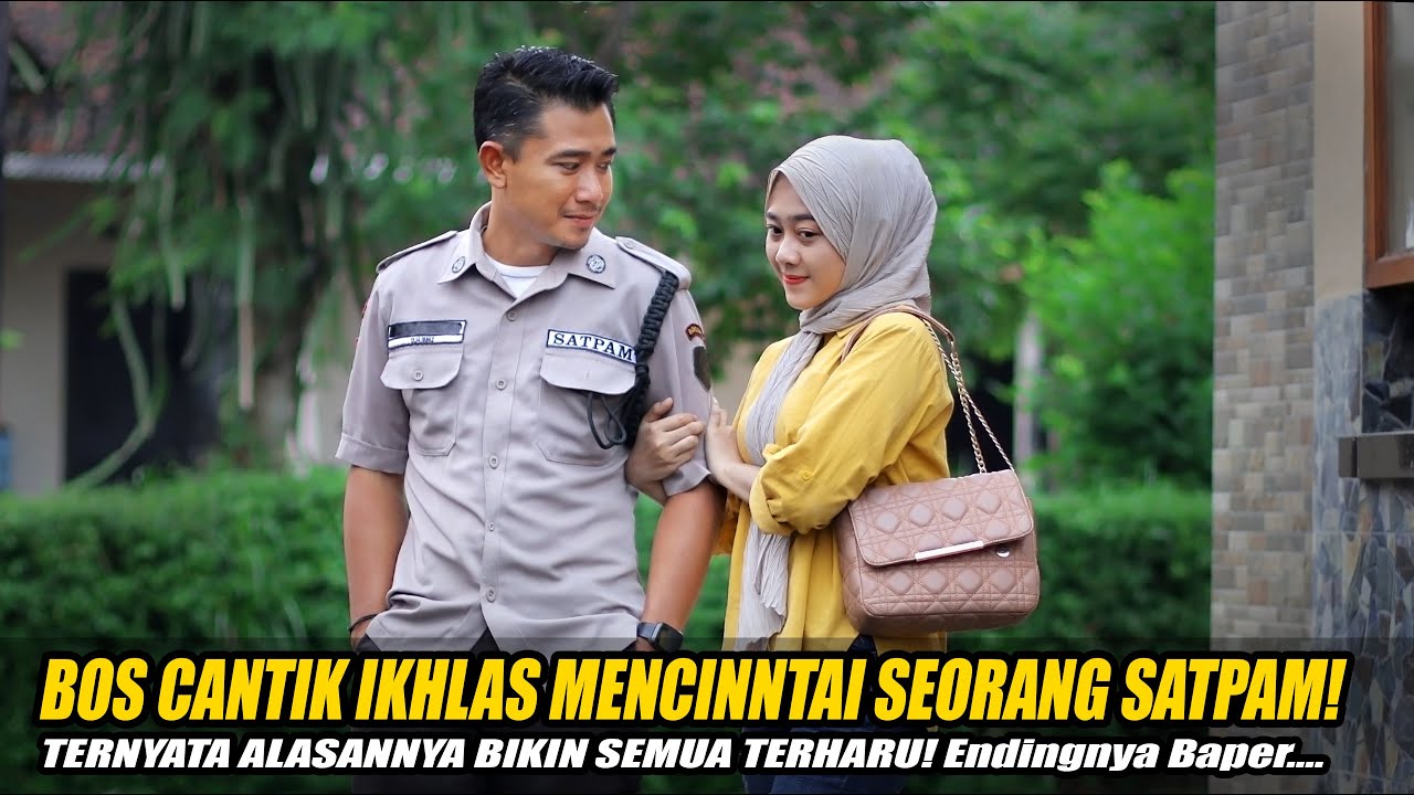 BOS CANTIK IKHLAS MENCINTAI SEORANG SATPAM! TERNYATA ALASANNYA BIKIN TERHARU! Endingnya Bikin Baper