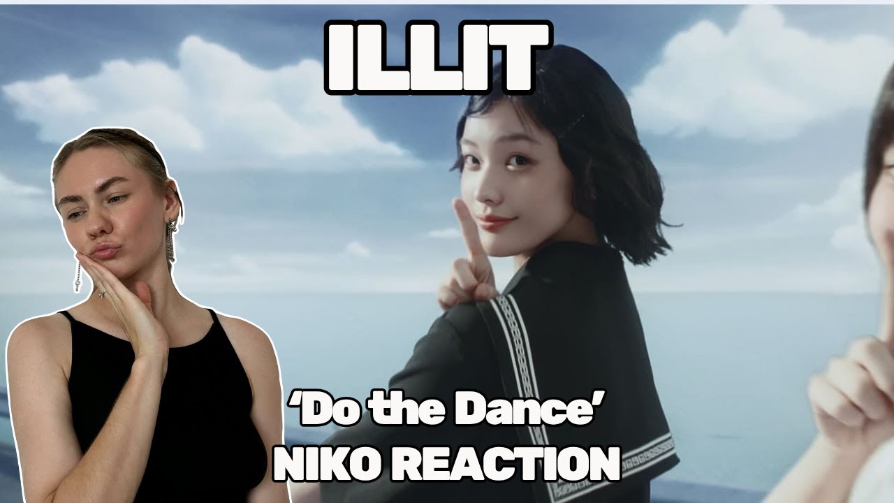 Реакция на ILLIT — Do The Dance | First Time Reaction to ILLIT ‘Do The Dance’